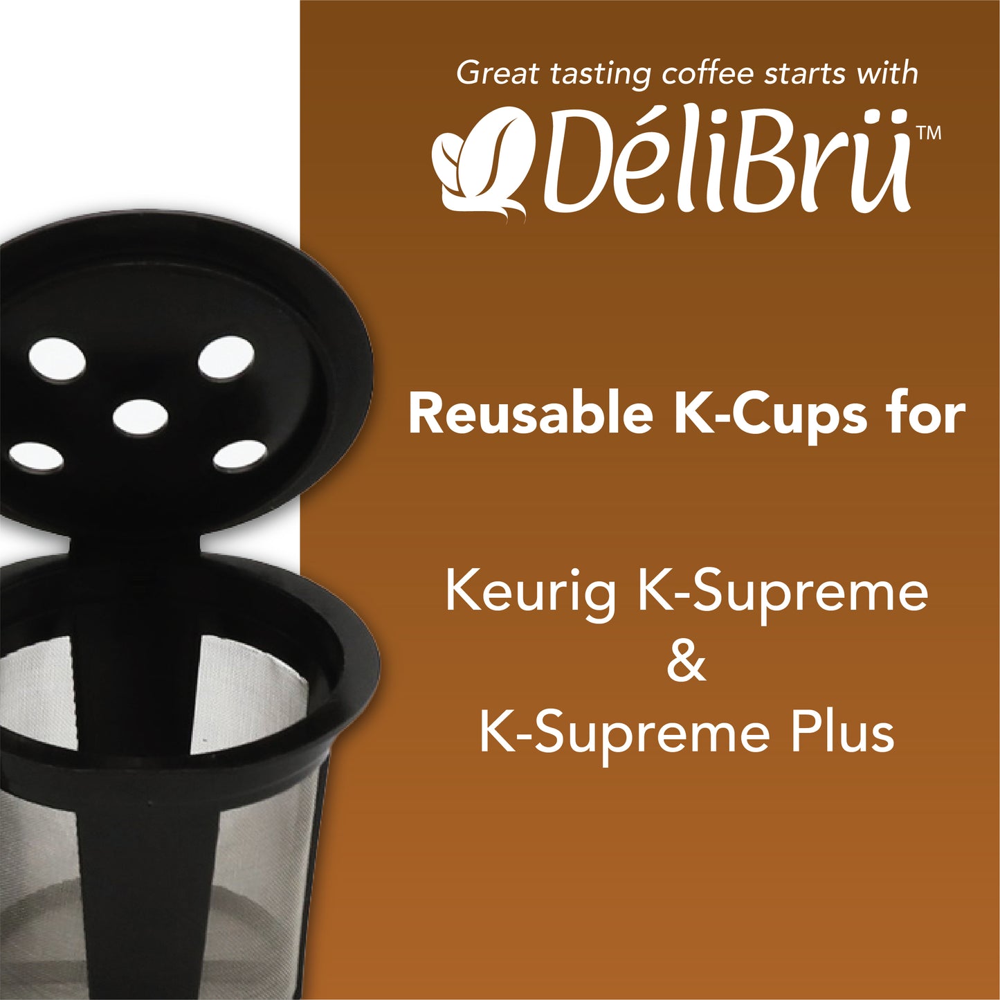 Reusable K cups Keurig Supreme and K Supreme Plus